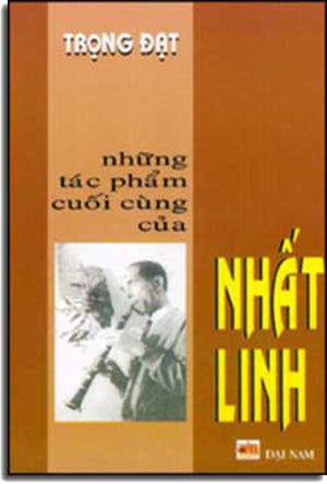 Những Tác Phẩm Cuối Cùng Của Nhất Linh .