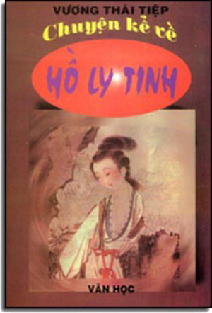Truyện Kể Về Hồ Ly Tinh ( Văn Học Cổ Nước Ngoài, Văn Học Trung Quốc)/ Chuyện Kể Về Hồ Ly Tinh