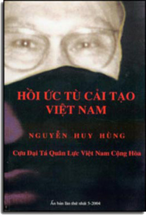 Hồi Ức Tù Cải Tạo Việt Nam ( Hồi Ký) .