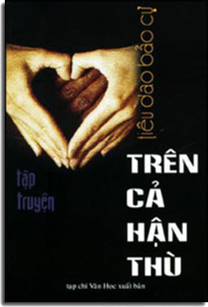 Trên Cả Hận Thù ( Tập Truyện Ngắn) Hết . VAN HOA