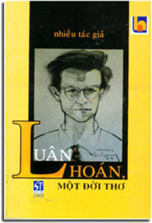 Luân Hoán , Một Đời Thơ .