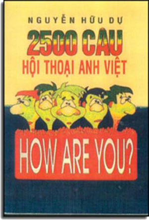 2500 Câu Hội Thoại Anh Việt (How Are You?) .