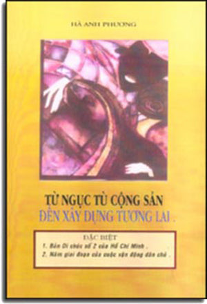 Từ Ngục Tù Cộng Sản đến Xây Dựng Tương Lai.