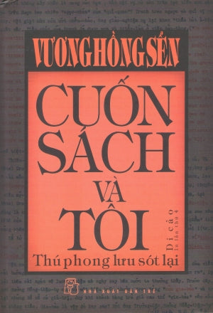 Cuốn Sách Và Tôi - Thú Phong Lưu Sót Lại (Di Cảo) ( Bià Cứng) .