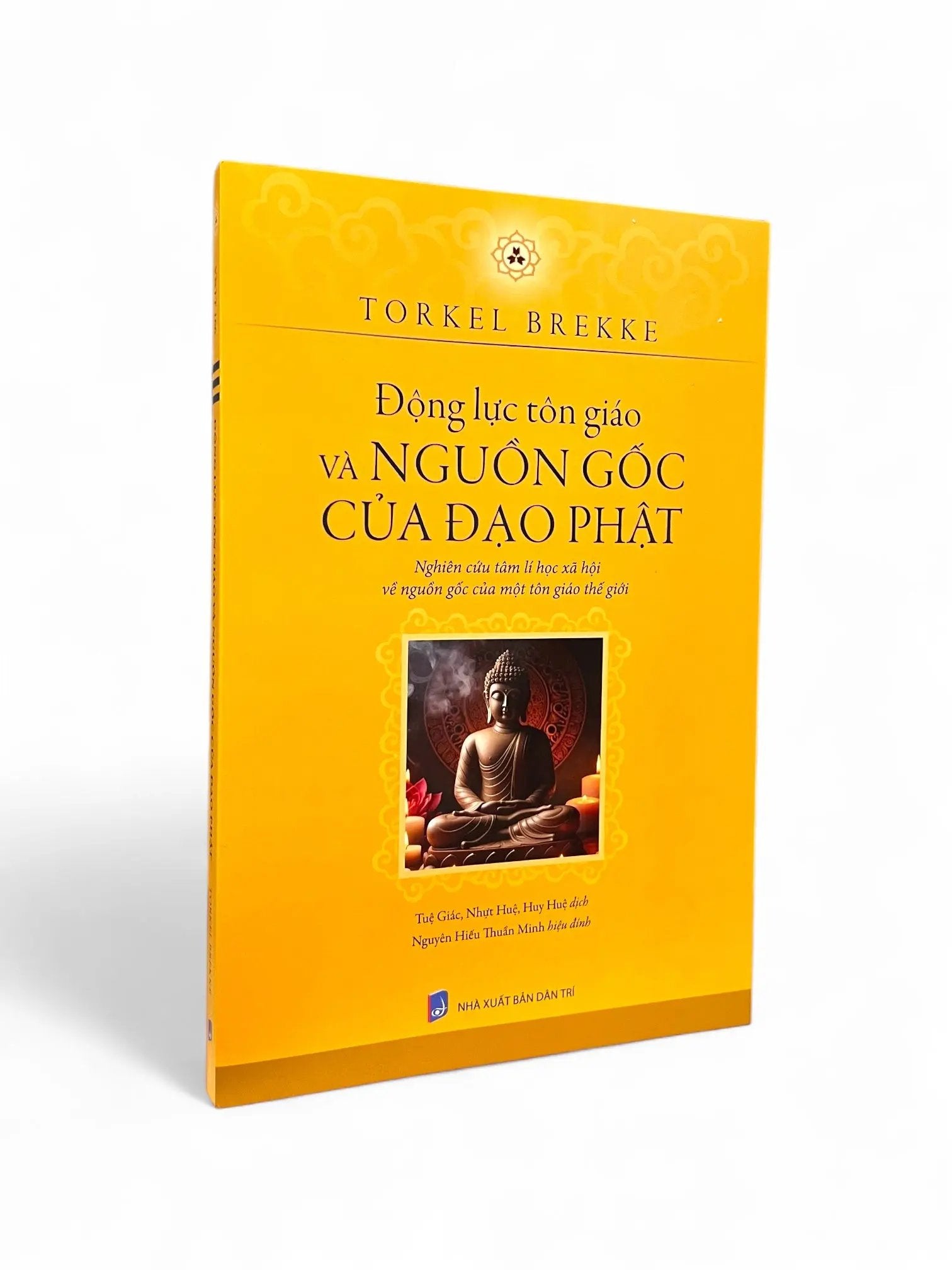 Động Lực Tôn Giáo Và Nguồn Gốc Của Đạo Phật