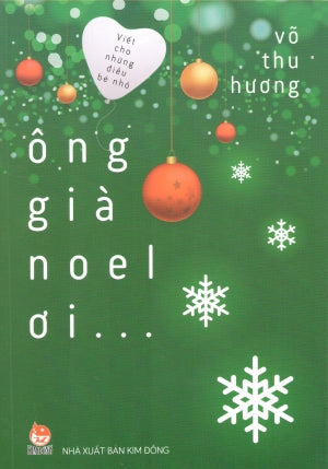 Viết Cho Những Điều Bé Nhỏ - Ông Già Noel Ơi ... Kim Đồng