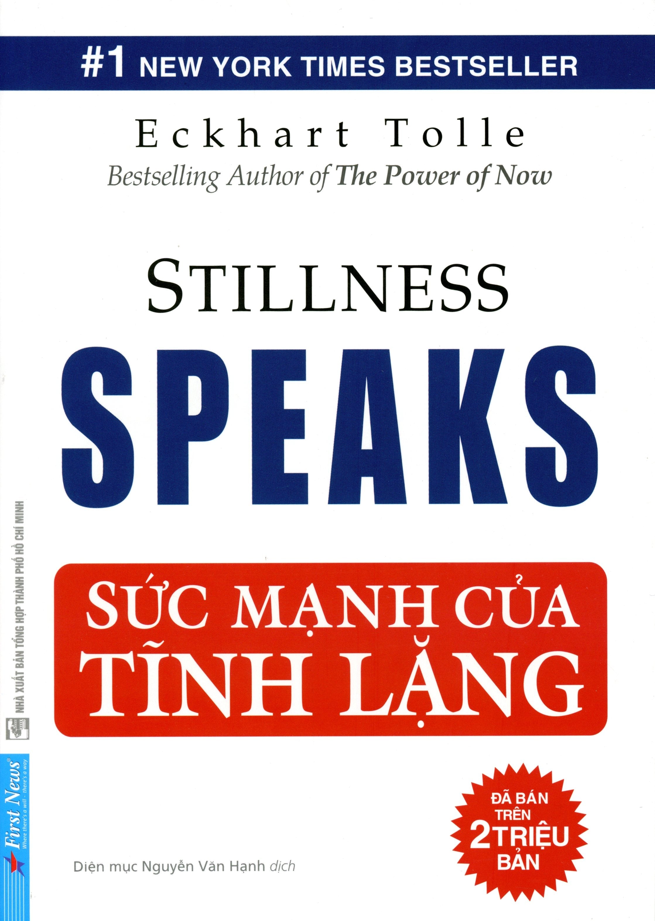 Sức Mạnh Của Tĩnh Lặng - Stillness Speaks (Tái Bản Có Bổ Sung) . First News