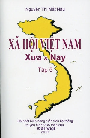 Xã Hội Việt Nam Xưa Và Nay - Tập 5.
