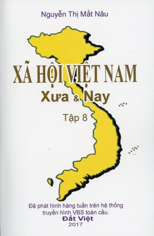 Xã Hội Việt Nam Xưa Và Nay - Tập 8.