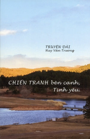 Chiến Tranh Bên Cạnh Tình Yêu Tập 1 (Truyện Dài) Tác Giả