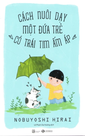 Cách Nuôi Dạy Một Đứa Trẻ Có Trái Tim Ấm Áp / Omoiyari Aru Ko No Sodatekata