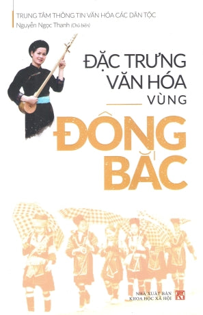Đặc Trưng Văn Hóa Vùng Đông Bắc .