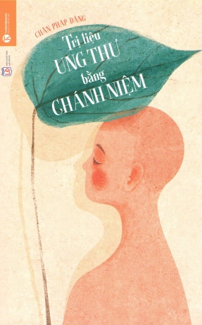 Trị Liệu Ung Thư Bằng Chánh Niệm.