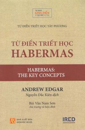 Từ Điển Triết Học HABERMAS / Habermas: The Key Concepts.