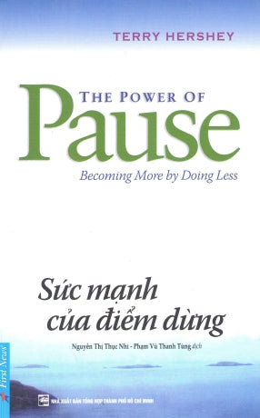Sức Mạnh Của Điểm Dừng. / The Power Of Pause Becoming More By Doing Less.