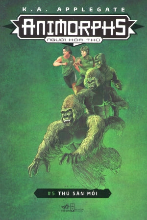 Animorphs - Người Hóa Thú (Tập 5): Thú Săn Mồi / Animorphs #5: The Fredator