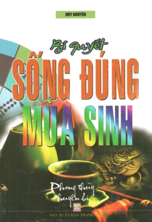 Bí Quyết Sống Đúng Mùa Sinh (Bắc Thủy Khảm Bí Quyết Sống Đúng Mùa SinhPhong Thủy Huyền Bí).