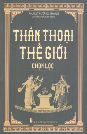 Thần Thoại Thế Giới Chọn Lọc.