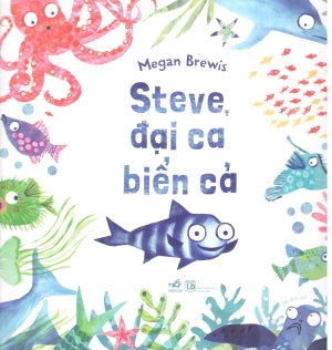 Steve, Đại Ca Biển Cả (Hình Ảnh Màu) / Steve, Terror Of The Seas Lao Động (Nhã Nam)