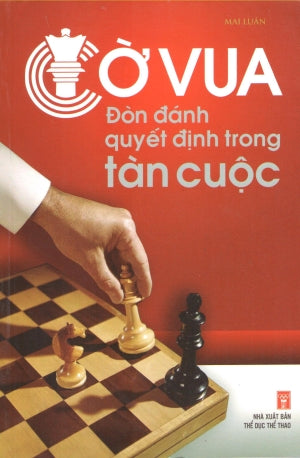 Cờ Vua Đòn Đánh Quyết Định Trong Tàn Cuộc .