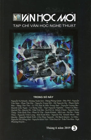 Tạp Chí Văn Học Nghệ Thuật - Văn Học Mới # 3 (Tháng 6 năm 2019) .