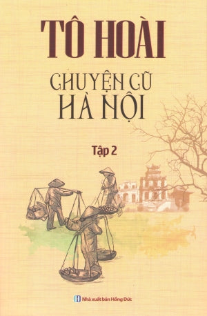 Chuyện Cũ Hà Nội (Hồi Ký, Bộ 2 Tập) .
