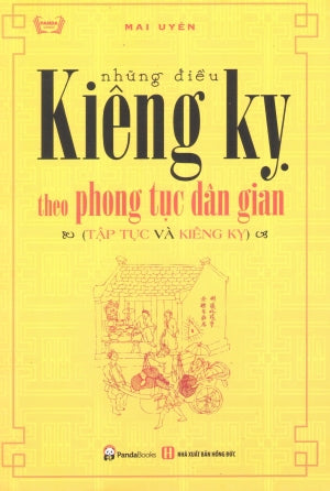 Những Điều Kiêng Kỵ Theo Phong Tục Dân Gian (Tập Tục Và Kiêng Kỵ) .