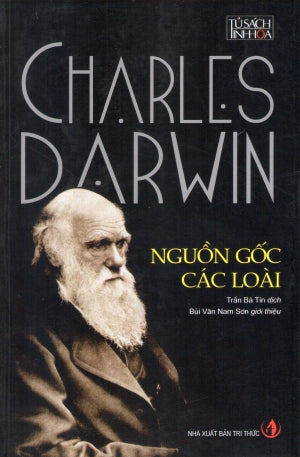 Nguồn Gốc Các Loài / On The Origin Of Species By Means Of Natural Selection Or The Preservation Of Favoured Races In The Struggle For Life .