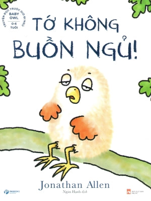 Truyện Đọc Trước Giờ Đi Ngủ (0-6 Tuổi): Tớ Không Buồn Ngủ! (Hình Màu)