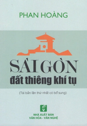 Sài Gòn Đất Thiêng Khí Tụ