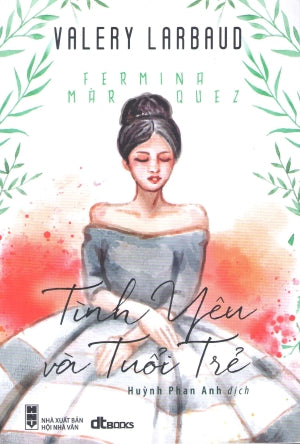 Tình Yêu Và Tuổi Trẻ / Fermina Marquez