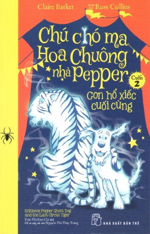 Chú Chó Ma Hoa Chuông Nhà Pepper - Tập 2: Con Hổ Xiếc Cuối Cùng