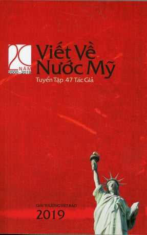 Viết Về Nước Mỹ Tuyển Tập 19 / Tuyển Tập Năm 2019 (Viết Về Nước Mỹ 2019). Giải thưởng Việt Báo 2019