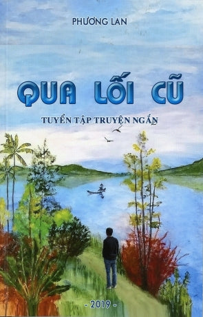 Qua Lối Cũ (Tuyển tập truyện Ngắn Phương Lan)