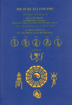 Dịch Quái Linh Phù (Biên Soạn Theo Bài Giảng Của Thầy Nguyễn Hồng Quang) (Bìa Cứng)