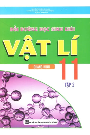 Bồi Dưỡng Học Sinh Giỏi Vật Lý 11 - Tập 2 (Bồi Dưỡng Học Sinh Giỏi Vật Lí) (Môn Toán Học Toán)