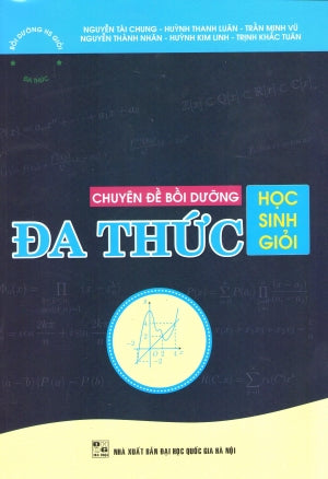 Chuyên Đề Bồi Dưỡng Học Sinh Giỏi Đa Thức (Môn Toán Học Toán)