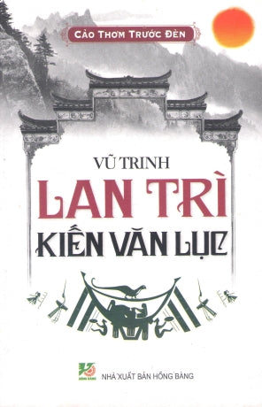 Lan Trì Kiến Văn Lục (Cảo Thơm Trước Đèn) .