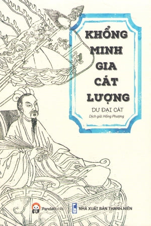 Khổng Minh Gia Cát Lượng .