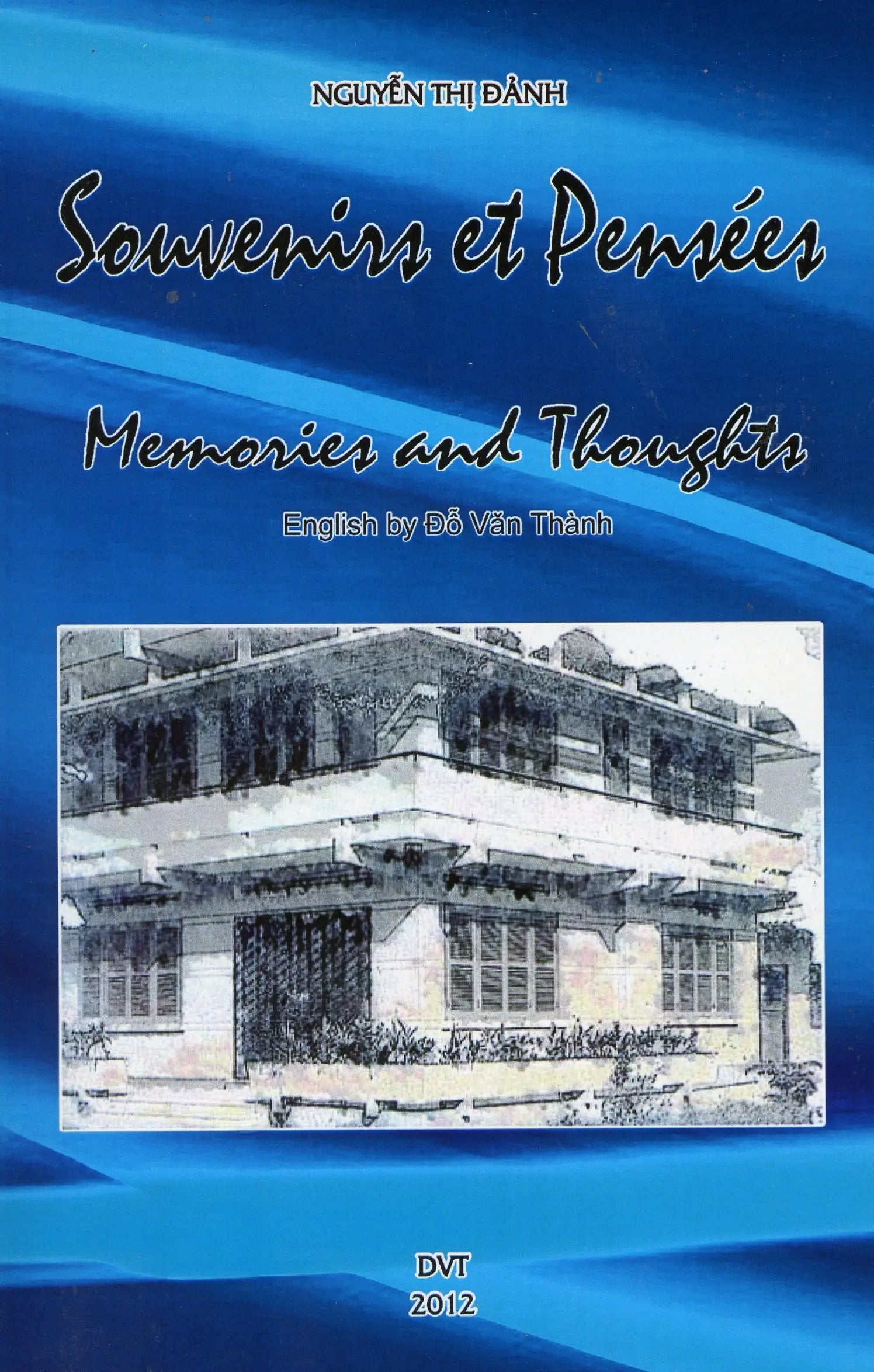 Souvenirs et Pensées - Memories and Thoughts (French & English)