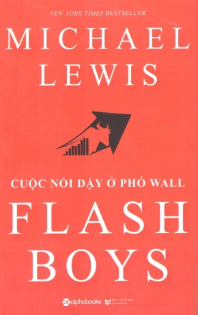 Cuộc Nổi Dậy Ở Phố Wall / Flash Boys: A Wall Street Revolt .