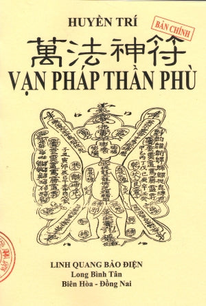 Vạn Pháp Thần Phù (Bản Chính) (Bùa Ngải Thư Chú Gồng Yểm Thôi Miên ...)