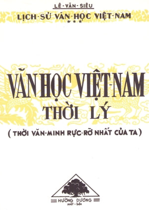 Văn Học Việt Nam Thời Lý - Thời Văn Minh Rực Rỡ Nhất Của Ta (Văn Học Thời Lý) (Sách Trước 1975) .
