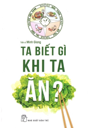 Ta Biết Gì Khi Ta Ăn ?