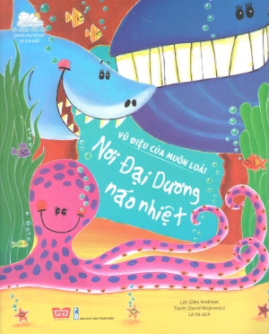 Vũ Điệu Của Muôn Loài - Nơi Đại Dương Náo Nhiệt .