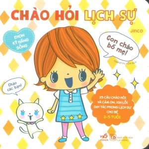 Ehon Kỹ Năng Sống - Chào Hỏi Lịch Sự (Board Book, Giấy Cứng, Bìa Cứng).