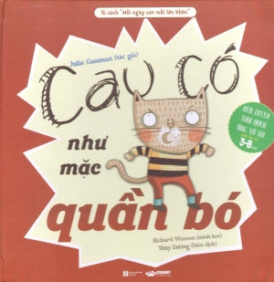 Tủ Sách Mỗi Ngày Con Mỗi Lớn Khôn - Cau Có Như Mặc Quần Bó (3-8 Tuổi) (Bìa Cứng)