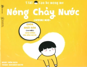 Ehon Taku - Cậu Bé Mộng Mơ: Nóng Chảy Nước Lao Động (Wabooks)