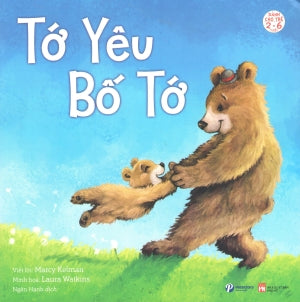 Tớ Yêu - I Love ( 2-6 Tuổi) : Tớ Yêu Bố Tớ. Phụ Nữ (PingBooks)