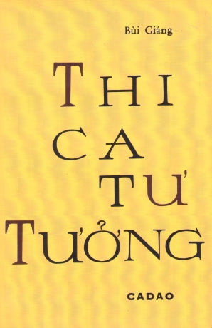 Thi Ca Tư Tưởng (Sổ Đoạn Trường) Tức Đi Vào Cõi Thơ Cuốn 2) (Sách Trước 1975) .